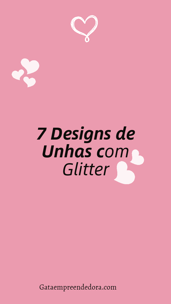 Designs de Unhas com Glitter.