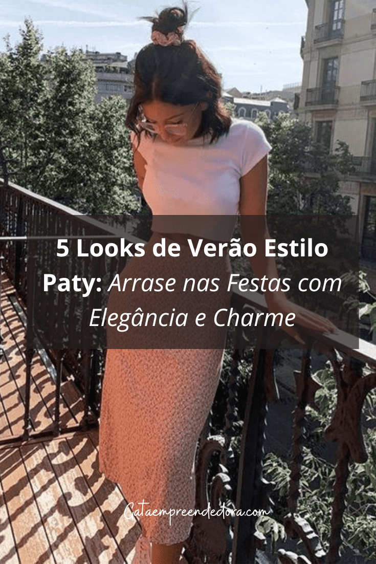 Look de Verão Estilo Paty