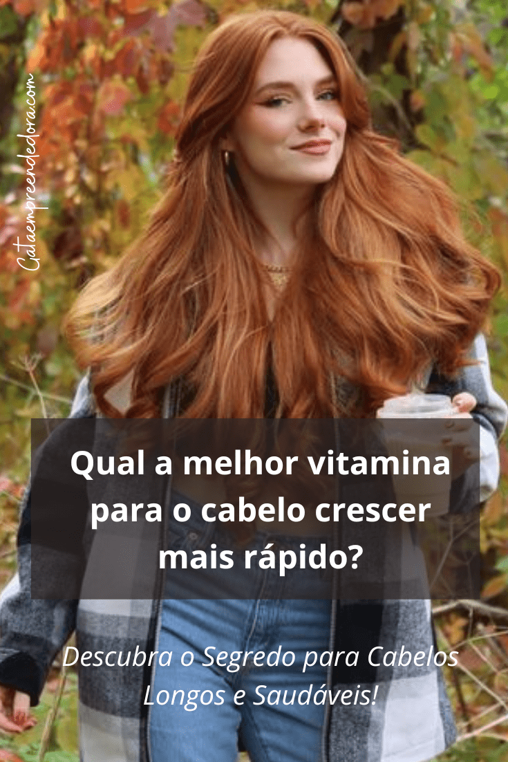 Qual a melhor vitamina para o cabelo crescer mais rápido?